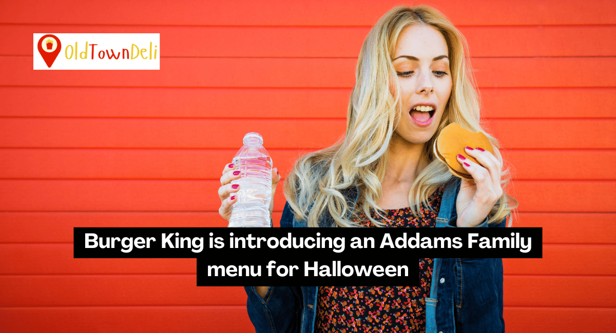 Burger King is introducing an Addams Family menu for Halloween