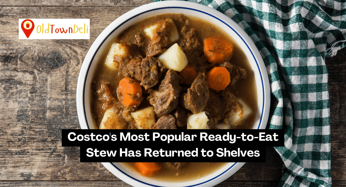 Costco’s Most Popular Ready-to-Eat Stew Has Returned to Shelves