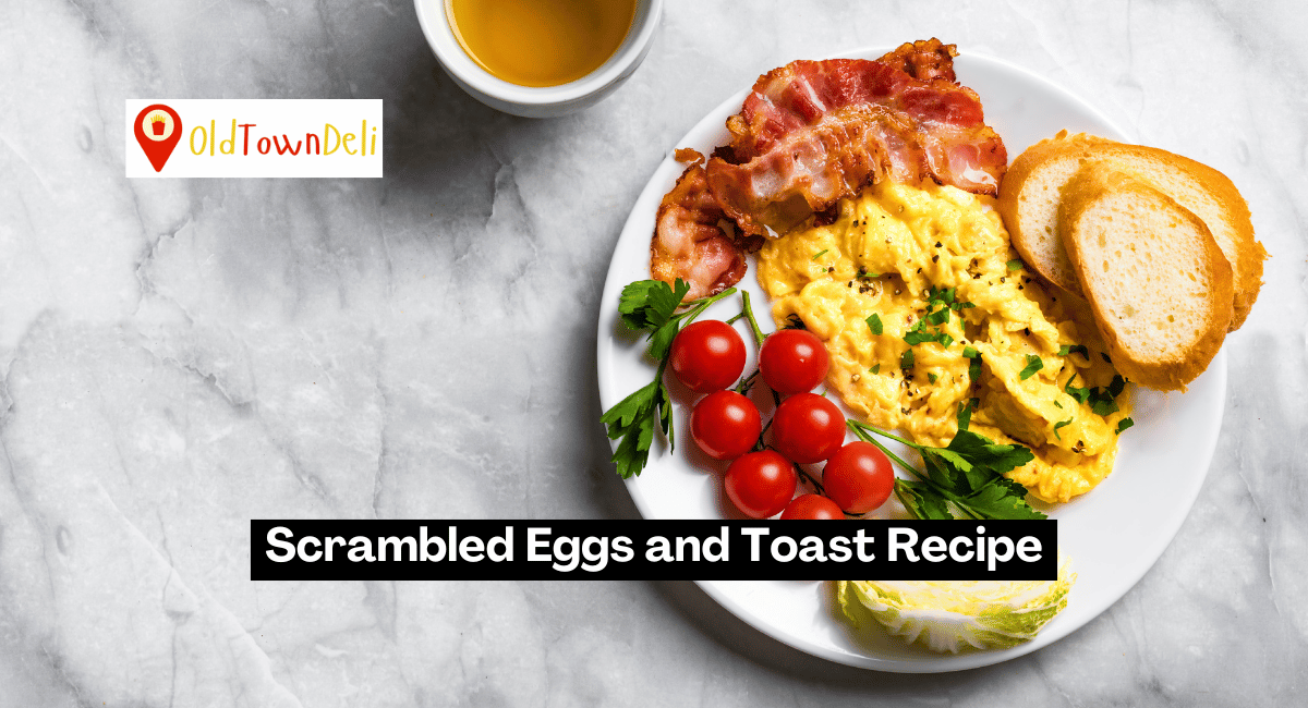 Scrambled Eggs and Toast Recipe