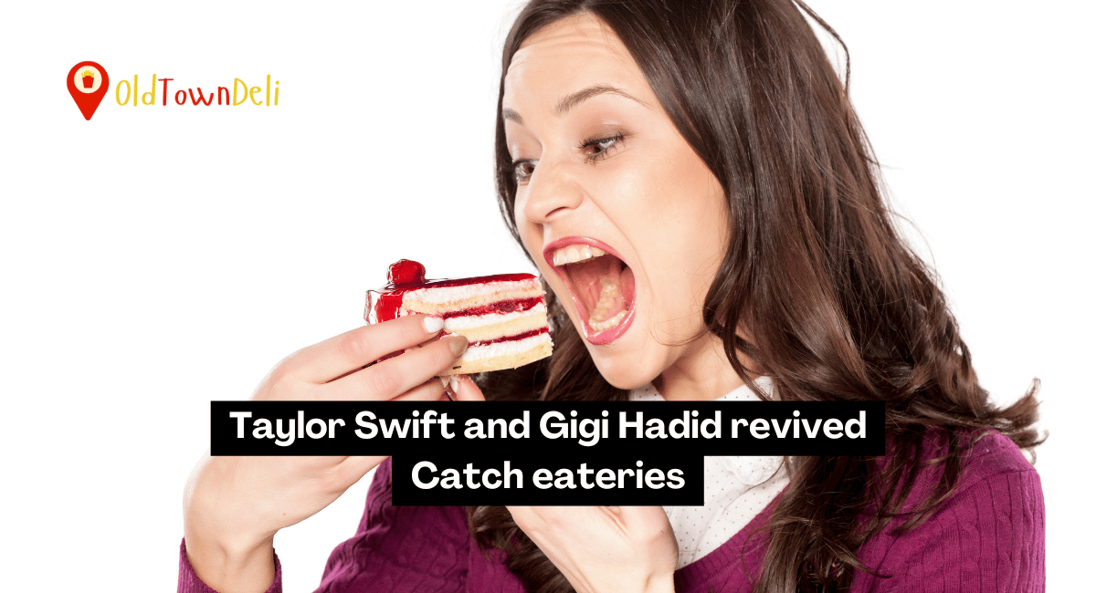 Taylor Swift and Gigi Hadid revived Catch eateries