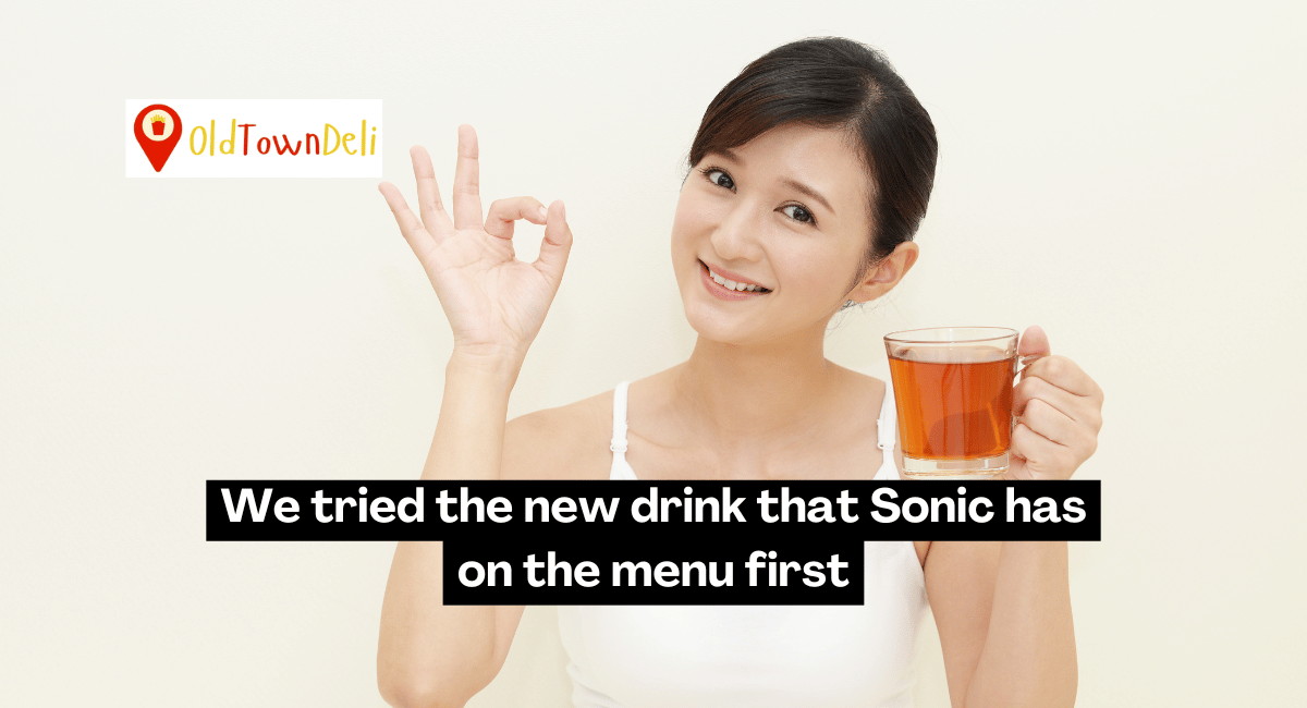 We tried the new drink that Sonic has on the menu first