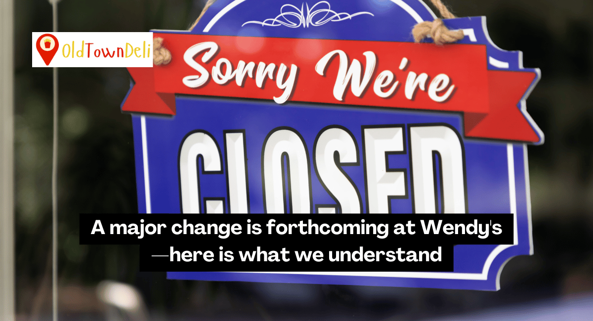 A major change is forthcoming at Wendy's—here is what we understand