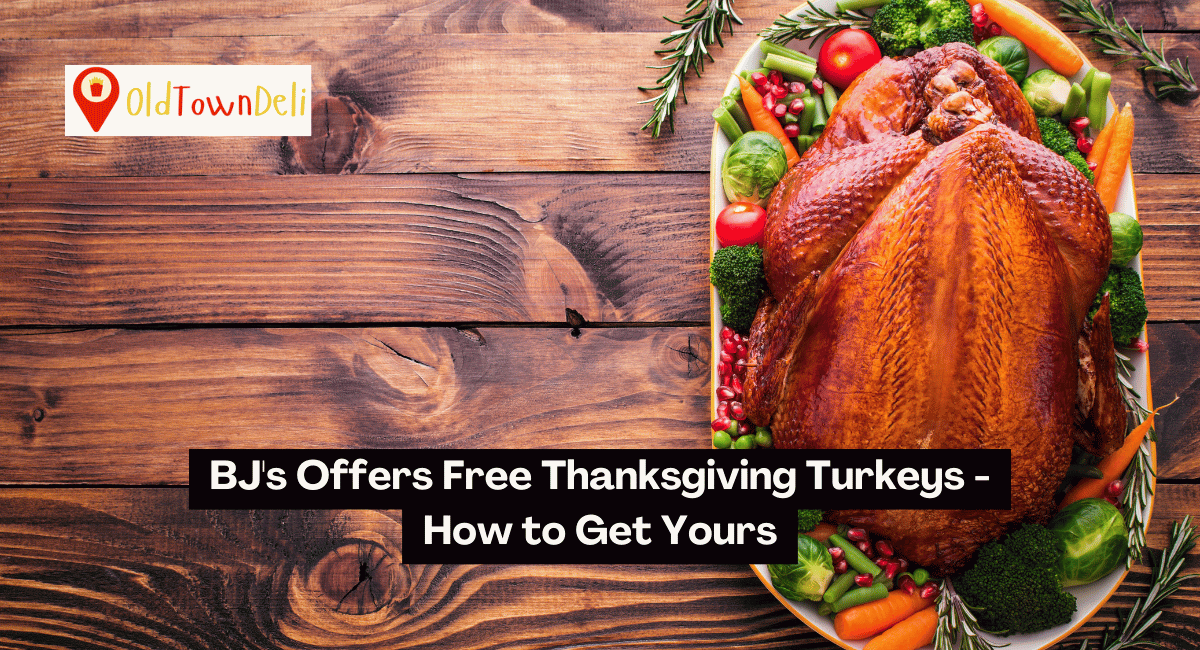 BJ’s Offers Free Thanksgiving Turkeys – How to Get Yours