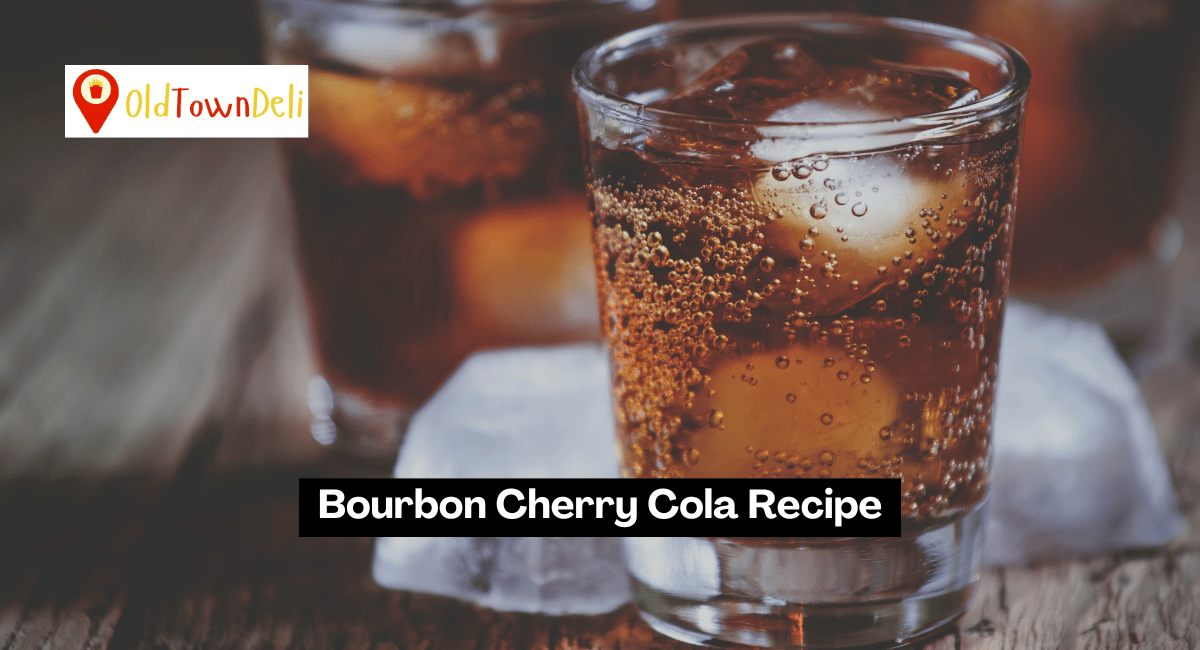 Bourbon Cherry Cola Recipe