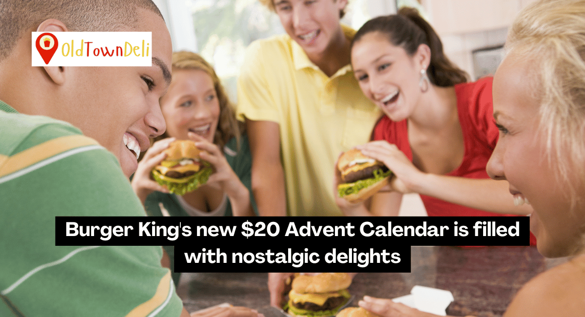 Burger King’s new $20 Advent Calendar is filled with nostalgic delights