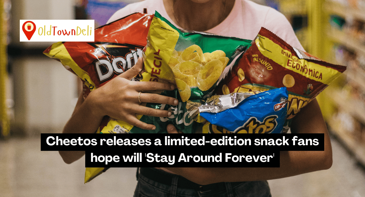 Cheetos releases a limited-edition snack fans hope will 'Stay Around Forever'