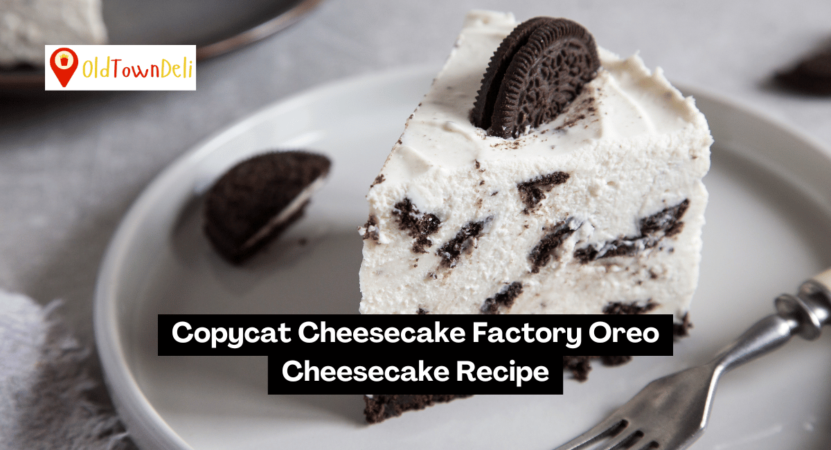 Copycat Cheesecake Factory Oreo Cheesecake Recipe