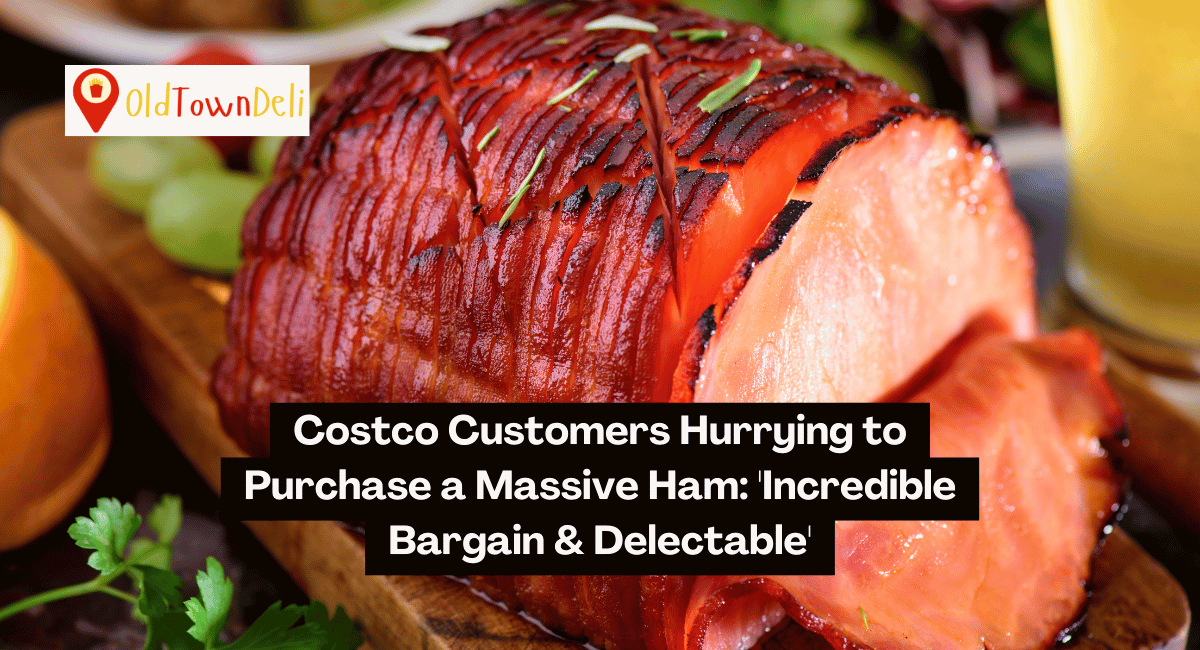 Costco Customers Hurrying to Purchase a Massive Ham: ‘Incredible Bargain & Delectable’