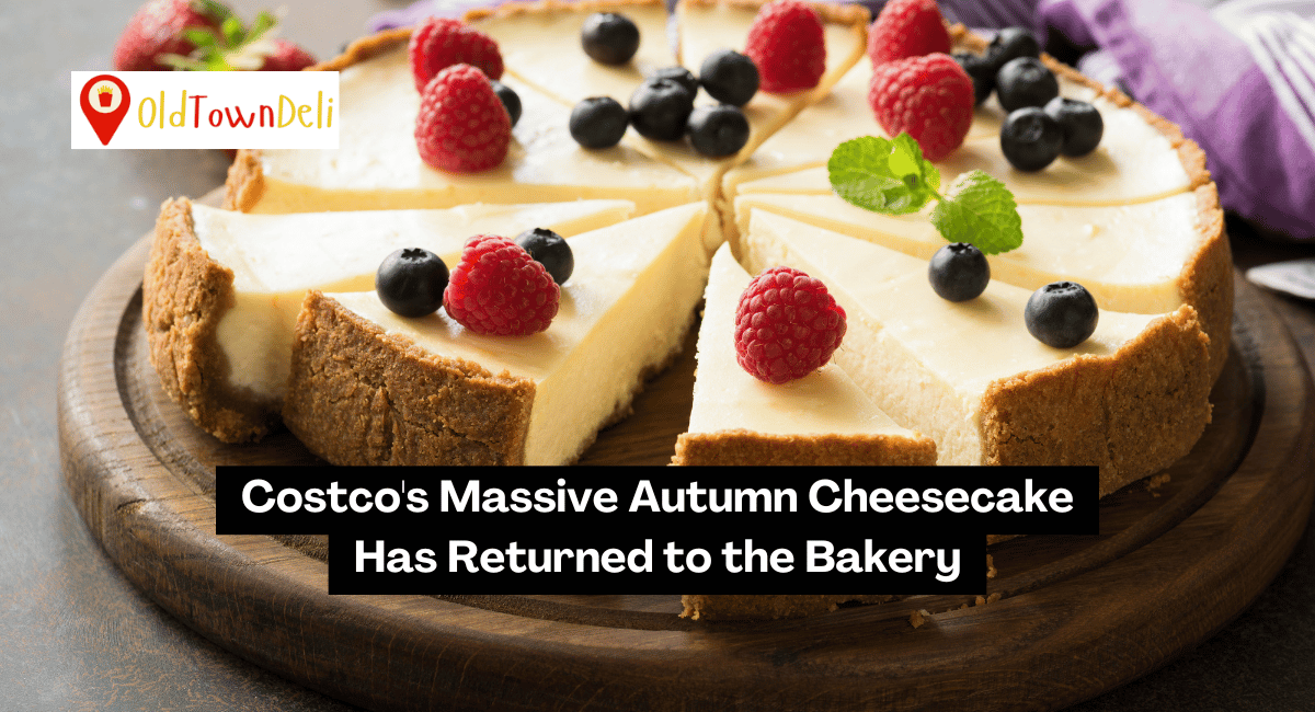 Costco’s Massive Autumn Cheesecake Has Returned to the Bakery