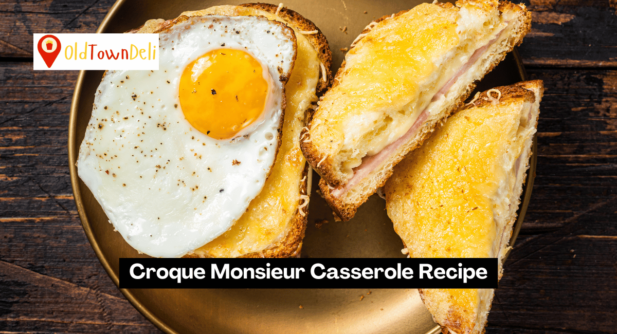 Croque Monsieur Casserole Recipe