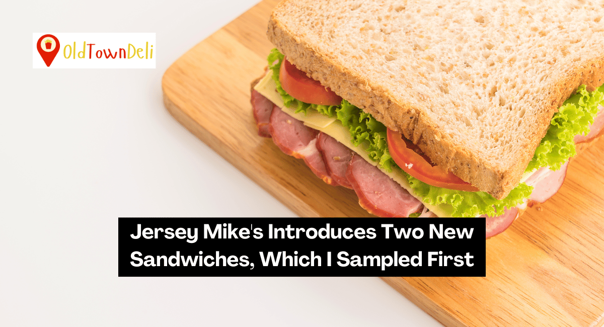 Jersey Mike's Introduces Two New Sandwiches, Which I Sampled First