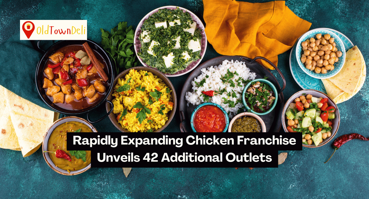 Rapidly Expanding Chicken Franchise Unveils 42 Additional Outlets