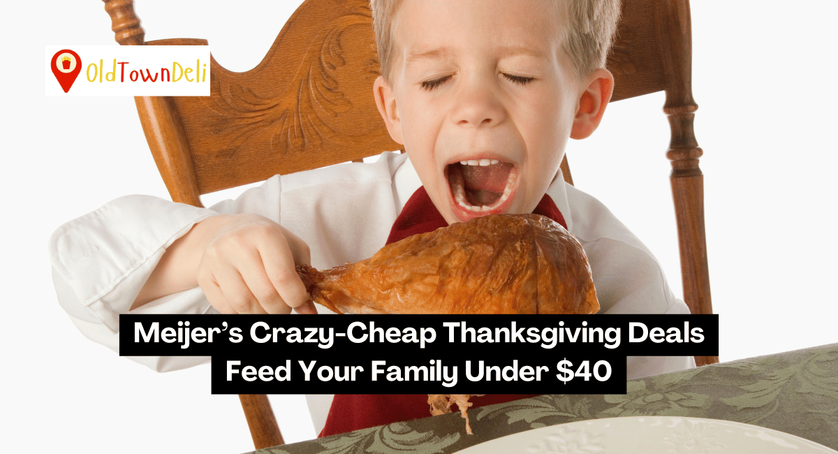 Meijer’s Crazy-Cheap Thanksgiving Deals Feed Your Family Under $40