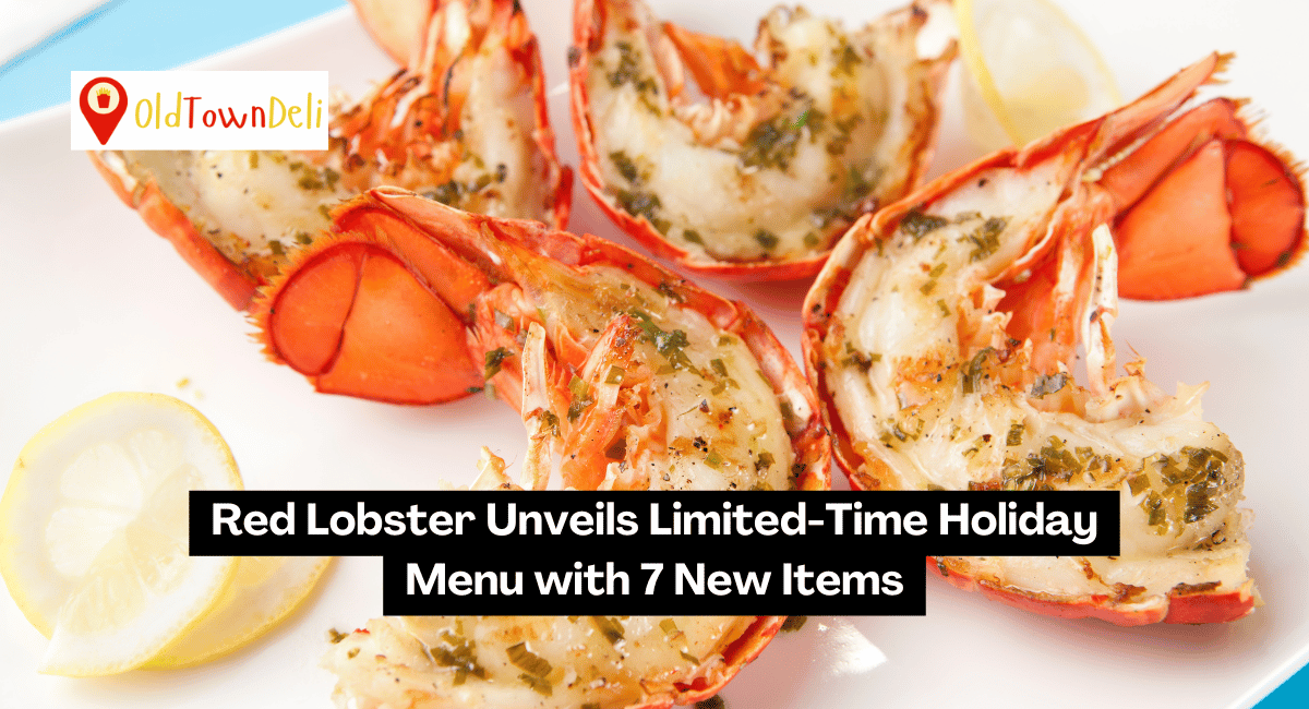 Red Lobster Unveils Limited-Time Holiday Menu with 7 New Items