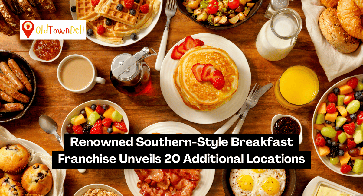 Renowned Southern-Style Breakfast Franchise Unveils 20 Additional Locations