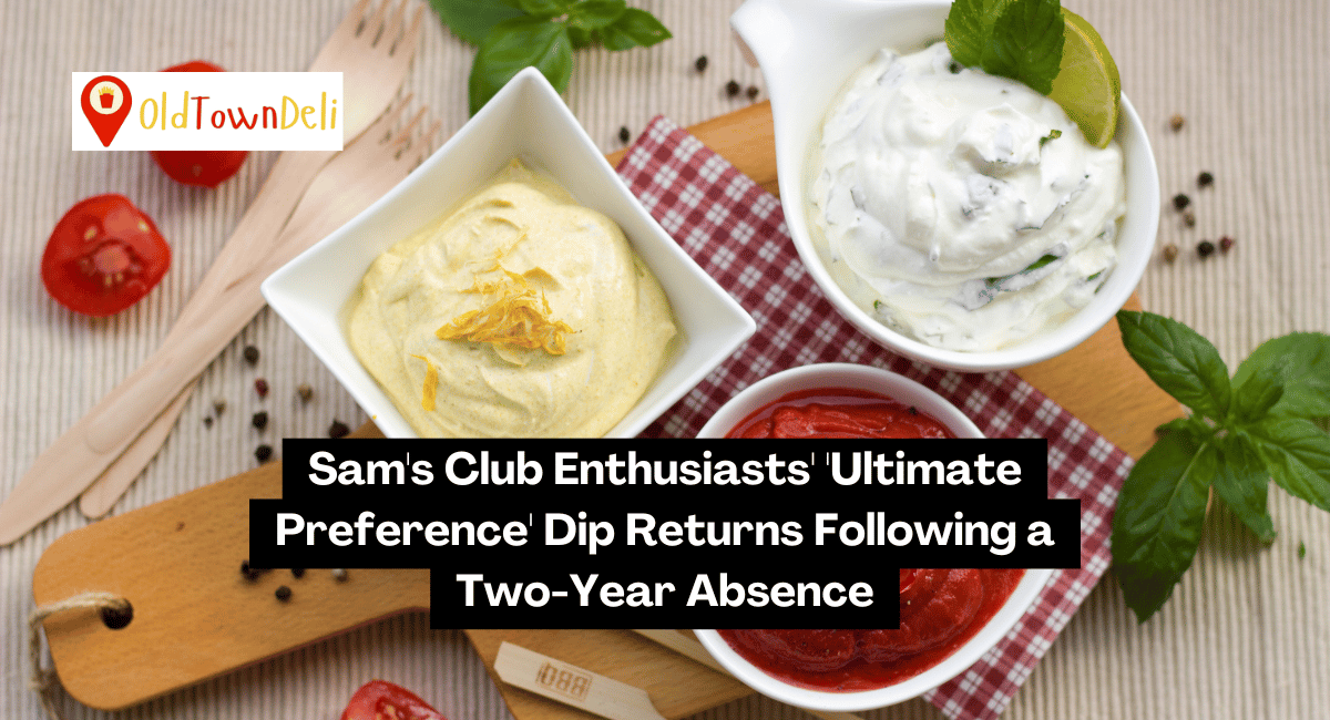 Sam's Club Enthusiasts' 'Ultimate Preference' Dip Returns Following a Two-Year Absence