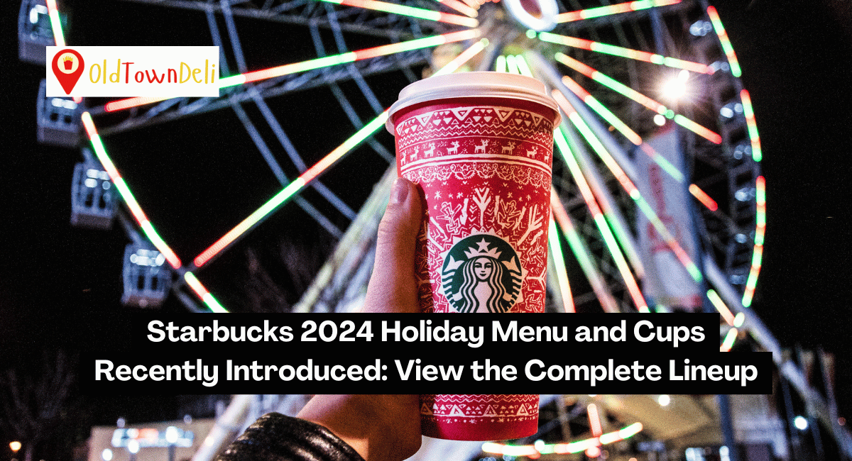 Starbucks 2024 Holiday Menu and Cups Recently Introduced: View the Complete Lineup