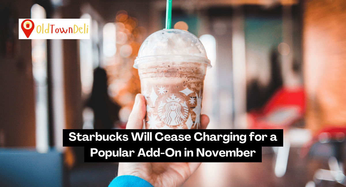 Starbucks Will Cease Charging for a Popular Add-On in November