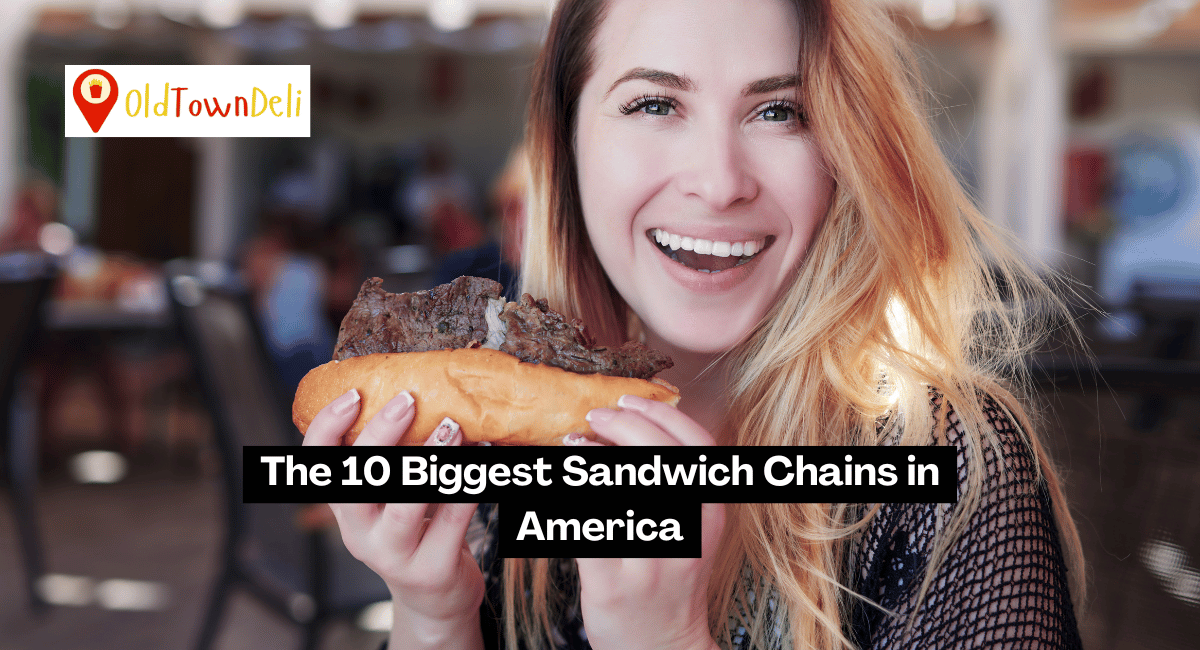 The 10 Biggest Sandwich Chains in America