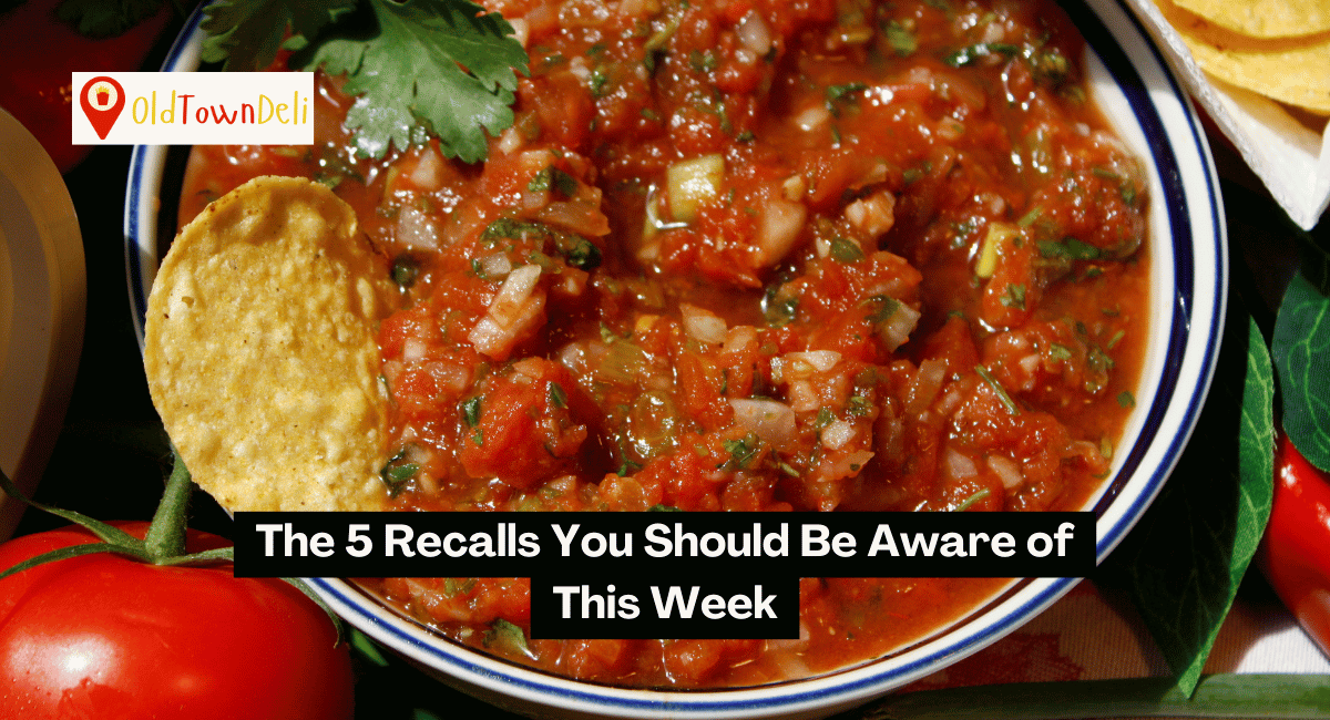 The 5 Recalls You Should Be Aware of This Week