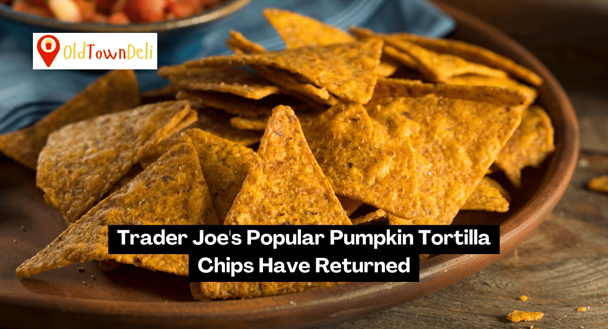 Trader Joe’s Popular Pumpkin Tortilla Chips Have Returned